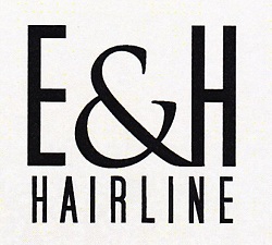 E &amp; H Hairline